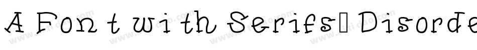 A Font with Serifs. Disordered字体转换